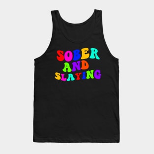 sober and slaying Funny Sarcastic Gift Idea colored Vintage Tank Top